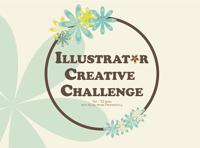 Illustrator Daily Creative Challenge | Day 1 adobe challenge design flat flowers illustration illustrator typography vector