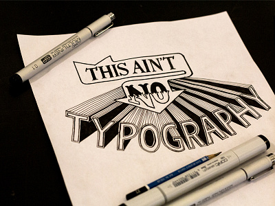 This Ain't No Typography design handlettering lettering type typography