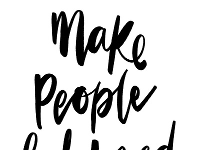 Make people feel loved calligraphy design handlettering typography