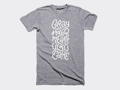 You Care gray gray hair lettering shirt type