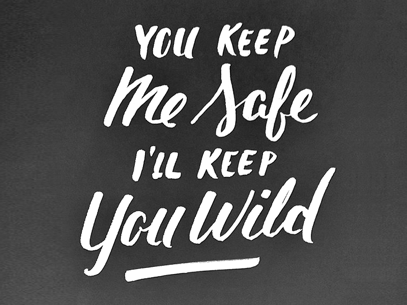 Keep me safe. Keep it Wild.