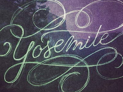Yosemite calligraphy script sketch typography yosemite
