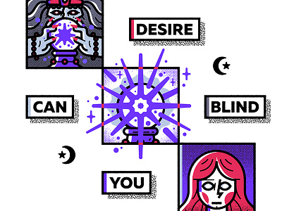 Desire Can Blind You blindness crystal ball fortune teller future magic