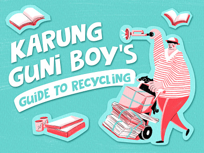 Karung Guni Boy's Guide to Recycling drawing guide illustration karung guni recycle recycling salipuma