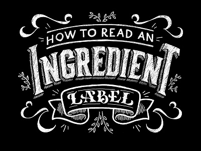 How to read an ingredient label blackboard font food handmade ingredient label lettering type typography