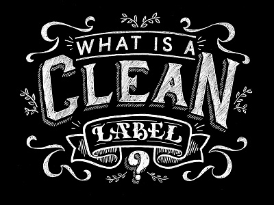 What is a clean label? blackboard font food handmade ingredient label lettering type typography