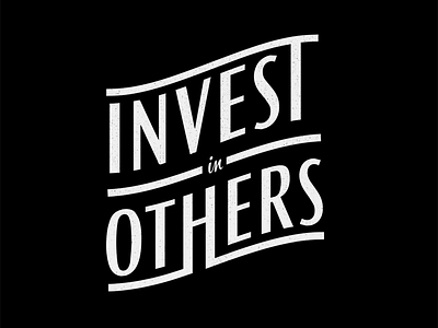 Invest In Others