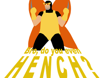 Henchman 21 21 bro bros brothers do even hench henchman monarch venture you