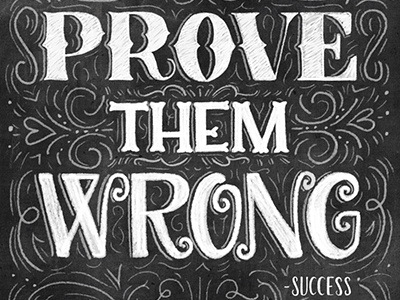 Prove chalk chalk lettering drawn hand hand lettering handdrawn lettering quote type typography