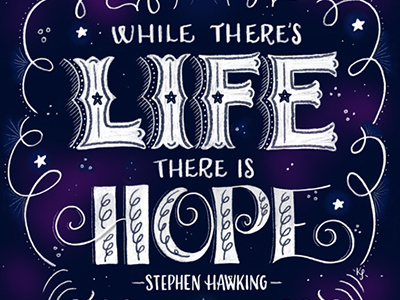 While There's Life There Is Hope chalk hand lettering illustration quote space