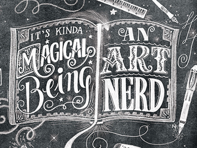 Art Nerd art nerd black and white chalk chalk lettering hand lettering illustration lettering magic