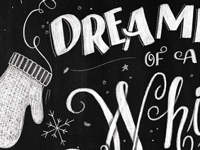 Dreaming black and white chalk chalk lettering chalkboard christmas hand lettering illustration lettering typography white