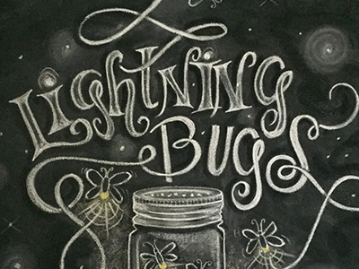 Lightning Bugs firefly lightning bugs chalk art chalk lettering chalk illustration lettering i remember whensday