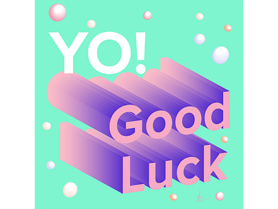 Good Luck 3d bubbles illustration lettering typography