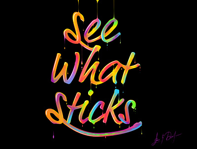 See What Sticks design drips illustration lettering letters paint typography vector