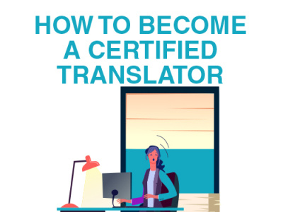 How to Become a Certified Translator Online freelance translator translation company