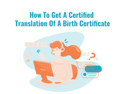 How To Get A Certified Translation of A Birth Certificate