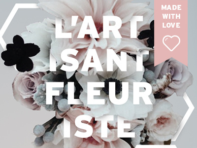L'artisant fleuriste flore flower made with love photoshop pillet pink rose typographie typography