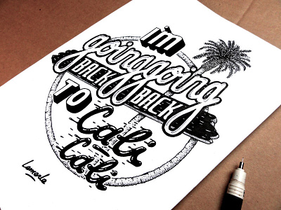Going Back To Cali cali california draw drawing rotring type typo typography