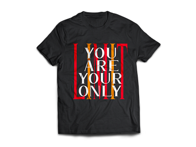 You Are Your Only Limit Typography T-shirt design 2020 design illustration illustrator modern t shirt tshirt typography unique