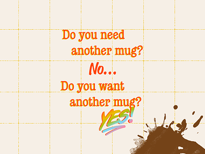 Do you want another mug? YES! 80s 90s branding coffee gradient maximalism milano mug rainbow slogan texture vintage
