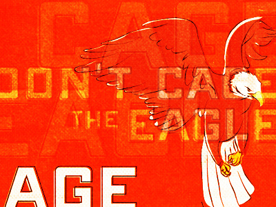 don't cage the eagle