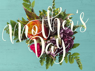 Mothers Day flowers mothers day photoshop typography