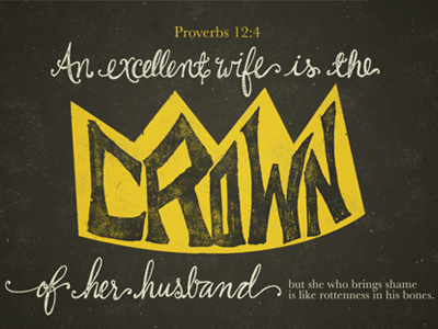 Proverbs 12:4 bible church crown handmade husband illustration proverbs type typography verse verse of the day wife
