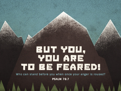 Verse of the Day: Psalm 76:7 awe bible christianity fear illustration mountain psalm reverence verse