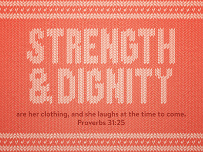 Verse of the Day: Proverbs 31:25 bible clothing dignity illustration knit proverbs strength sweater verse