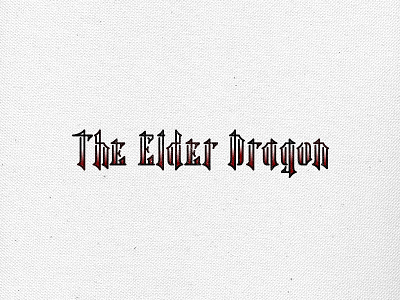 The Elder Dragon custom lettering custom custom lettering dragon elder elder dragon gothic lettering traditional type typography