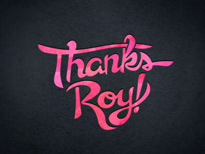 Thanks for drafting me, Roy! thanks dribbble custom lettering texture debut thank you