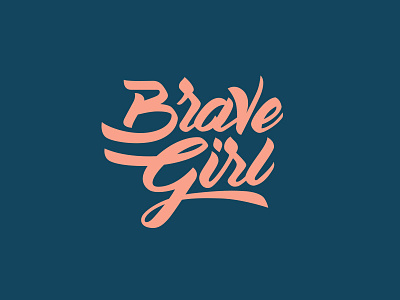 Brave Girl Lettering 2 apparel branding brave brush custom girl hand lettering logo script
