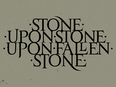 Stone upon stone upon fallen stone custom lettering custom letters design letter type typedaily typedesign typography