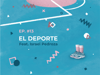 Ep 13 El deporte cover cover art cover design deporte design field illustration podcast podcasting procreate sport tennis