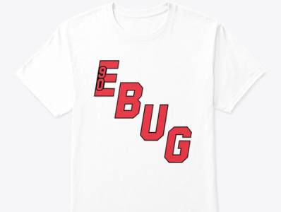 EBUG T SHIRT ebugshirt ebugshirts ebugtshirt ebugtshirts