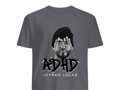 ADHD Joyner Lucas T Shirts adhdjoynerlucasshirt adhdjoynerlucasshirts adhdjoynerlucastshirt adhdjoynerlucastshirts joynerlucastshirt joynerlucastshirts officialadhdjoynerlucastshirts