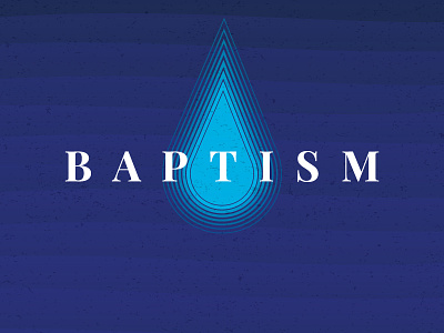 Baptism Graphic announcements baptism christian design christianity church design church graphic gradient background minimal water drop
