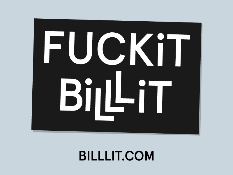 Fuckit. Billlit. fuckitshipit invoice logo