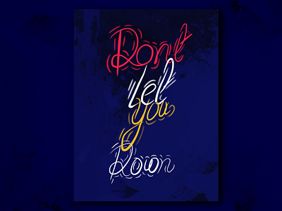 Don't Let You Down illustration qoute type typeface typogaphy