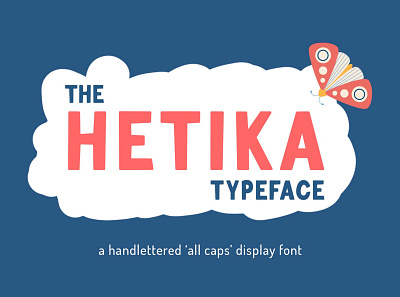 Hetika Display Font cute type display font display type font awesome font type hand made type handcrafted lettering letters type lettering typedesign typeface typography