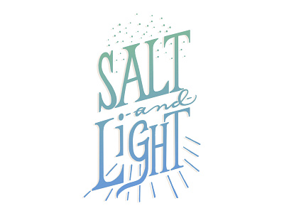 Salt and Light handwritten logo design art bible verse calligraphy church design freehand gradient hand lettering illustration logo typography
