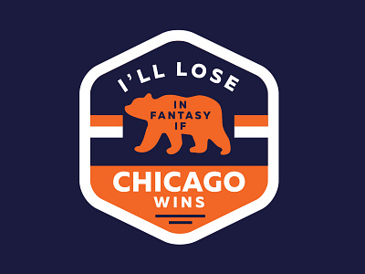 I'll Lose in Fantasy If.. badge bagde bears chicago fantasy football football sports sports design