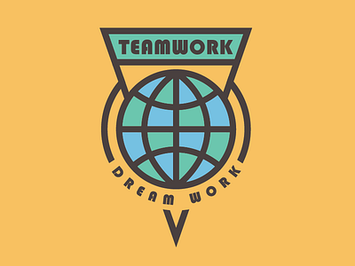 Teamwork Dream Work - World badge design dream work fun globe logo peace pennant retro teamwork teepublic thick lines world