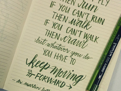 Keep Moving Forward calligraphy hand lettering modern calligraphy quote typography