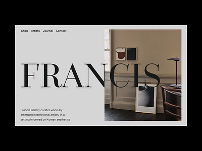 Francis Gallery / Home Page Loading & Scroll Animation animation concept design gallery interaction minimal motion transition typogaphy ui ux video web website