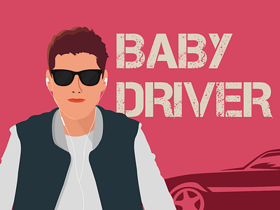 BABY DRIVER 2017 ansel elgort baby driver car driver gangster hollywood movie minimal poster