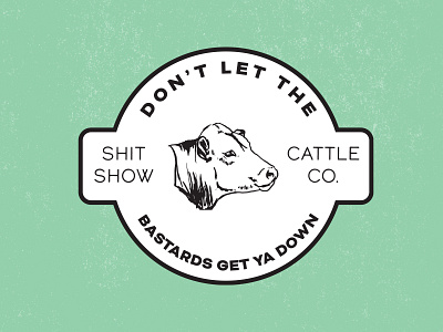 Shit Show Cattle Co.