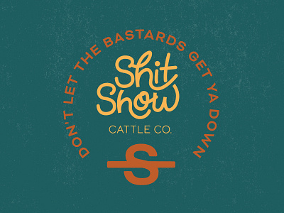 Shit Show Cattle Co.