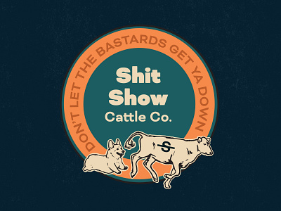 Shit Show Cattle Co.